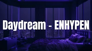 ENHYPEN  Daydream Easy Lyrics [upl. by Omissam]