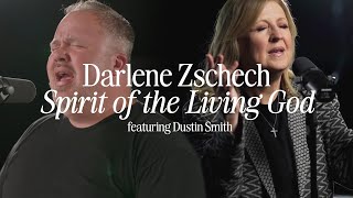 Darlene Zschech amp Dustin Smith  Spirit Of The Living God Music Video [upl. by Gnel]