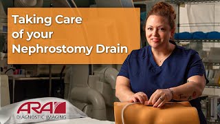 Taking Care of Your Nephrostomy Drain  ARA Diagnostic Imaging [upl. by Immat]