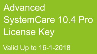 Advanced SystemCare 104 key  100 working Valid Upto 1612018 Check Video Description for key [upl. by Moonier]