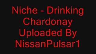 Niche  Drinking Chardonay [upl. by Shanks]