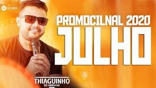 THIAGUINHO DO ARROCHA 2020  PROMOCIONAL JULHO 2020 [upl. by Nylitsirk449]