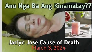 Jaclyn Jose Cause of death March 3 2024 [upl. by Ahsiea150]