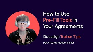 Docusign Trainer Tips How to use PreFill Tools in Your Agreements [upl. by Aon]