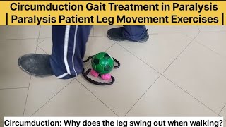 Circumduction Gait Treatment in Paralysis  Paralysis Patient Leg Movement Exercises [upl. by Namsu]