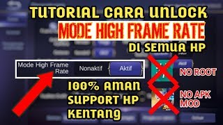 CARA UNLOCK HIGH FRAME RATE MOBILE LEGENDS DI SEMUA HP TANPA ROOT  Mobile Legends Bang Bang [upl. by Waite242]