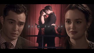 Chuck and Blair  Born to Die [upl. by Heim]