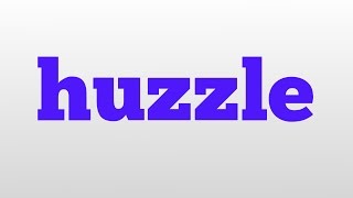 huzzle meaning and pronunciation [upl. by Baxter]