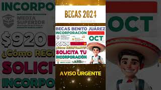 📌🎉¿Cómo y cuándo solicitar tu incorporación al programa de Becas para el Bienestar Benito Juárez [upl. by Yul]