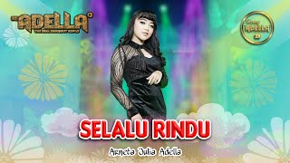 SELALU RINDU  Arneta Julia Adella  OM ADELLA [upl. by Zashin266]