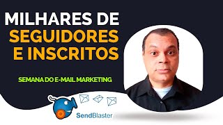 SENDBLASTER  EXTRATÉGIA PARA TER MILHARES DE SEGUIDORES E INSCRITOS EM SUAS REDES SOCIAS [upl. by Glenda463]