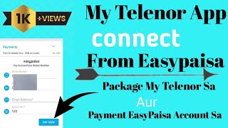 My Telenor App Sa Package karo Aur Easy Paisa Account Sa Payment Karo My Telenor Connect EasyPaisa [upl. by Haynes]