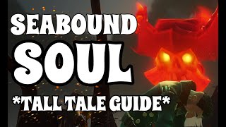 SEABOUND SOUL  FULL TALL TALE GUIDE EASY [upl. by Ynej]