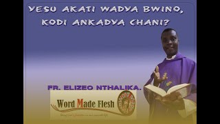 Fr Elizeo Nthalika Yesu akati wadya bwino kodi ankadya chani [upl. by Desdee]