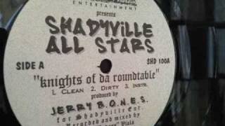 Shadyville All Stars  Knights Of Da Roundtable [upl. by Bowlds]