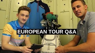 EUROPEAN TOUR QampA [upl. by Bland]