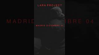 Lara project por primera vez en España 🇪🇸✨ music [upl. by Yerahcaz886]