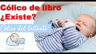 👶🏻 CÓLICO DE LIBRO ¿EXISTE  Cólico del lactante  Rafael Carvajal [upl. by Cahan]