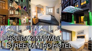 Holiday Inn Wall Street an IHG Hotel [upl. by Daggna]