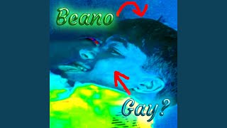 Beano Gay Beano Diss [upl. by Aliehc]