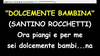 Santino Rocchetti  Dolcemente Bambina Karaoke Devocalizzata [upl. by Innes]