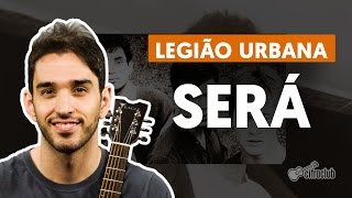 Será  Legião Urbana aula de violão [upl. by Sirrom]