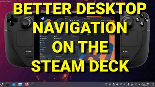 How to Make Desktop Navigation on the Steam Deck Better [upl. by Marylin781]