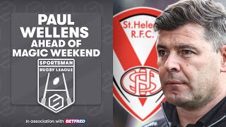 St Helens Paul Wellens on renewed energy ahead of Magic Weekend Wigan clash [upl. by Adur107]