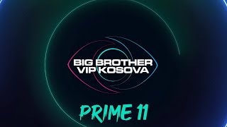 PRIME 11  Big Brother VIP Kosova 3  22112024 [upl. by Aniratac838]