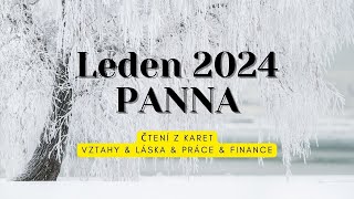 Leden 2024 PANNA  Vztahy amp Láska amp Práce amp Finance tarot vykladkaret barbraspirit [upl. by Kevina]