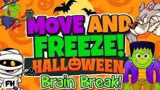 Move and Freeze  Halloween Edition 🎃👻 Brain Break  Freeze Dance Games For Kids [upl. by Ramedlav]