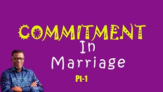 COMMITMENT IN MARRIAGE 1  Mensa Otabil  Relationships [upl. by Hu143]