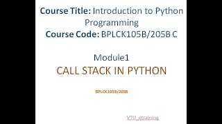 Lecture 11 Call stack in Python VTUBPLCLK105B [upl. by Utica]