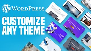 How To Customize Any WordPress Theme Without Coding  Simple Tutorial 2024 [upl. by Nebe]