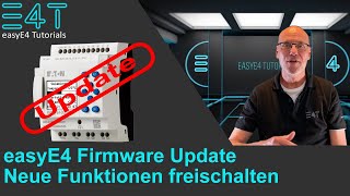 Kleinsteuerung easyE4  Firmware updaten amp neue Funktionen freischalten  Das ist der Weg [upl. by Sheelagh365]