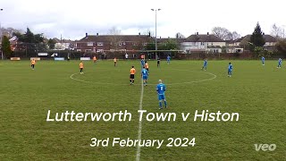 Lutterworth Town v Histon  UCL 03022024 [upl. by Chryste308]