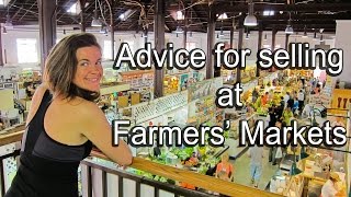 Advice for Selling At Farmers Markets [upl. by Hermione975]