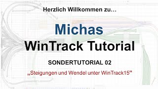 Michas WinTrack Tutorials SONDERTUTORIAL Steigungen und Wendel [upl. by Nightingale]