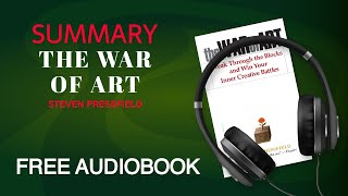 Summary of The War of Art by Steven Pressfield  Free Audiobook [upl. by Leihcar]