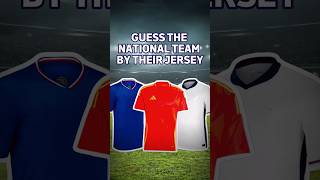 Guess the National Team by Their Iconic Jersey ⚽️ [upl. by Argella113]