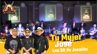 Los 50 de Joselito  Dame Tu Mujer José Video Oficial [upl. by Otreblon]