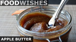 Apple Butter  Easy quotApple Piequot Spread  Food Wishes [upl. by Arakaj509]