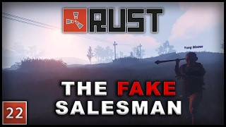 THE FAKE SALESMAN  Rust Solo Survival 22 [upl. by Nail]