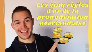 Apprendre le néerlandais pour débutants  les 5 règles dor de la prononciation néerlandaise 😎 [upl. by Yecaj338]