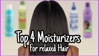 Top 4 MOISTURIZERS for Dry Relaxed Hair Healthy Relaxed Hair Journey [upl. by Enniroc743]