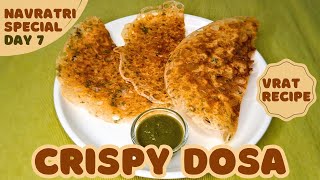 Crispy Dosa Recipe 😋  Dosa Recipe 😍  Vrat Dosa Recipe 🤤  Navratri Special 🪔  Day 7 [upl. by See]