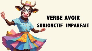 quotChante et Conjugue le Verbe Avoir au Subjonctif Imparfait 🎤✨quot [upl. by Notsniw]