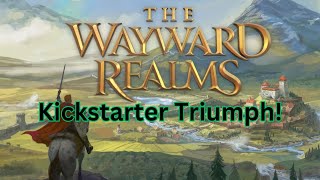 The Wayward Realms Kickstarter triumph  Gaming News [upl. by Acebber]