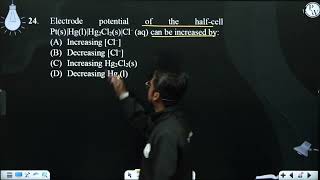 Electrode potential of the halfcell PtsHglHg2Cl2sCl aq can be increased by [upl. by Odraccir]