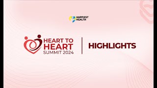 Happiest Health Heart To Heart Summit 2024 highlights [upl. by Goltz]